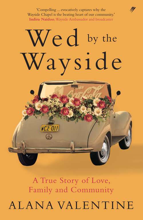 Book cover of Wed by the Wayside: A True Story of Love, Family and Community