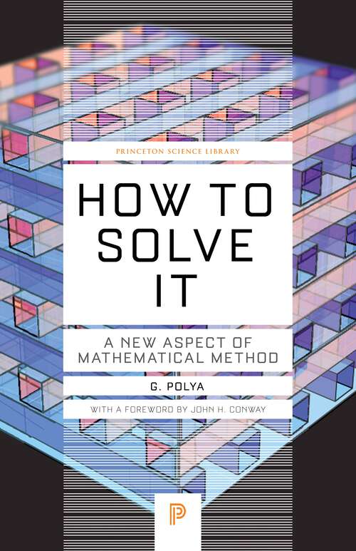 Book cover of How to Solve It: A New Aspect of Mathematical Method