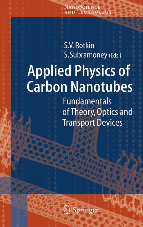 Book cover of Applied Physics of Carbon Nanotubes: Fundamentals of Theory, Optics and Transport Devices (2005) (NanoScience and Technology)