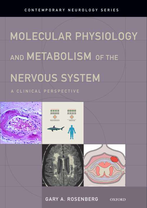 Book cover of Molecular Physiology and Metabolism of the Nervous System: A Clinical Perspective (Contemporary Neurology Series)