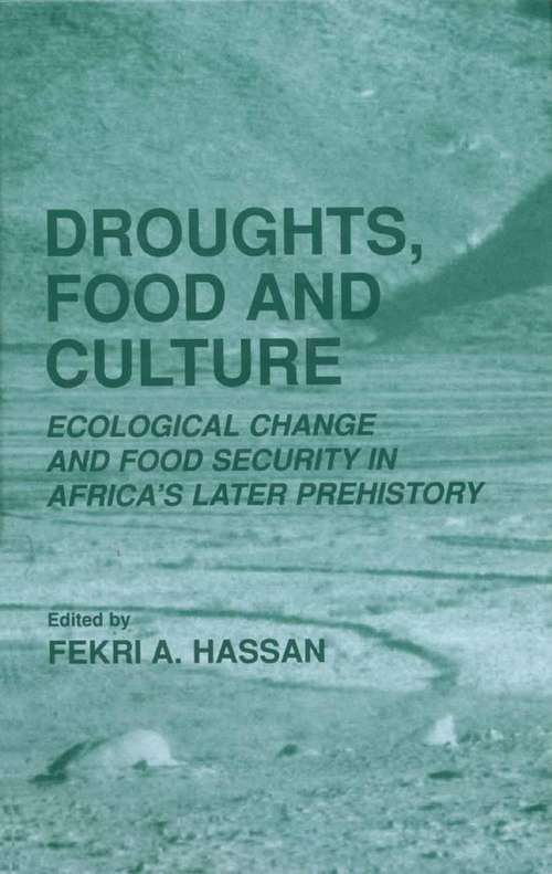 Book cover of Droughts, Food and Culture: Ecological Change and Food Security in Africa’s Later Prehistory (2002)