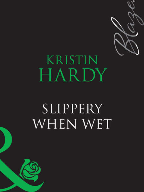 Book cover of Slippery When Wet (ePub First edition) (Under the Covers #3)