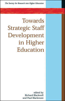 Book cover of Towards Strategic Staff Development in Higher Education (UK Higher Education OUP  Humanities & Social Sciences Higher Education OUP)