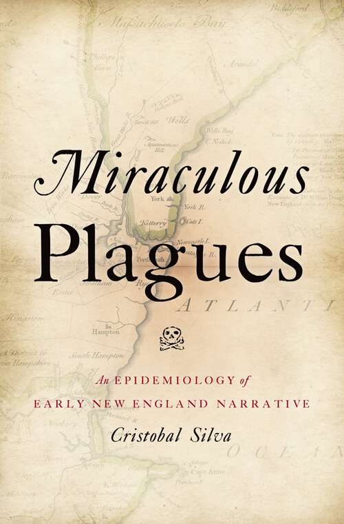 Book cover of Miraculous Plagues: An Epidemiology of Early New England Narrative