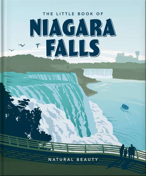 Book cover of The Little Book of Niagara Falls: Natural Beauty (The\little Book Of... Ser.)