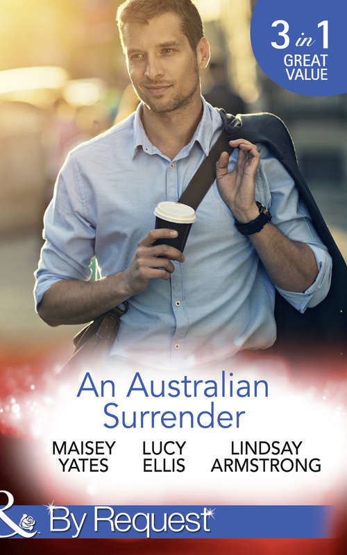 Book cover of An Australian Surrender: Girl On A Diamond Pedestal / Untouched By His Diamonds / A Question Of Marriage (ePub edition) (Mills And Boon By Request Ser.)