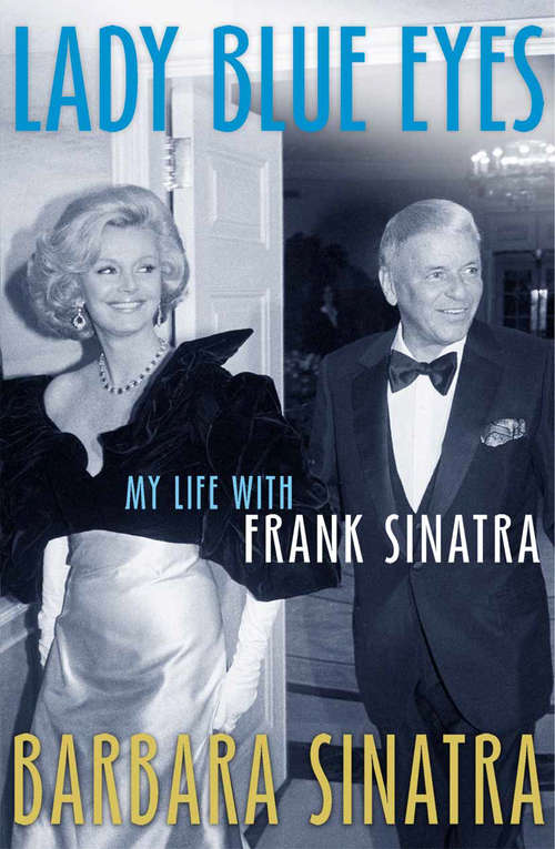 Book cover of Lady Blue Eyes: My Life with Frank Sinatra