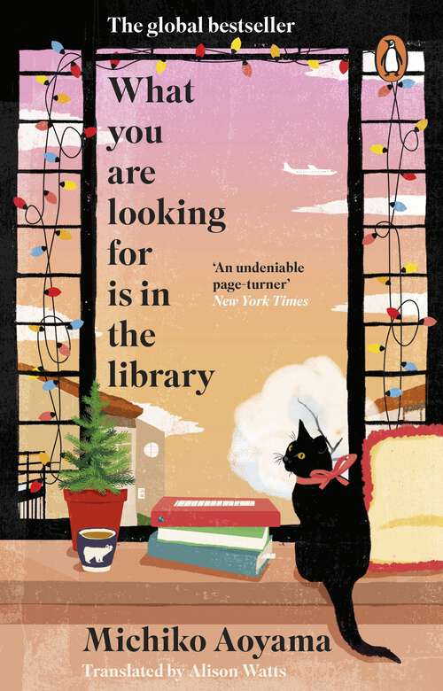 Book cover of What You Are Looking for is in the Library: The uplifting, Japanese fiction multi-million copy bestseller