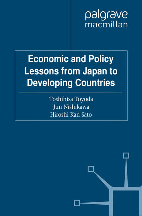 Book cover of Economic and Policy Lessons from Japan to Developing Countries (2012) (IDE-JETRO Series)