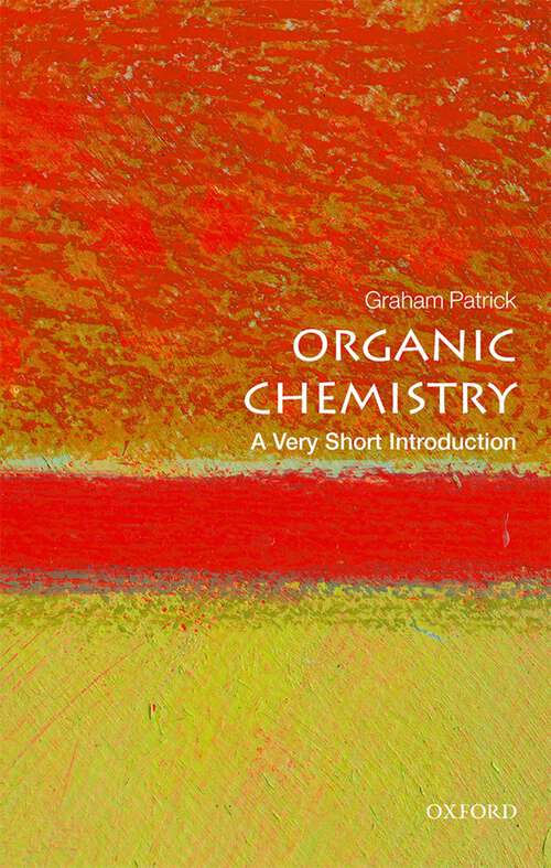 Book cover of Organic Chemistry: A Very Short Introduction (2) (Very Short Introductions)