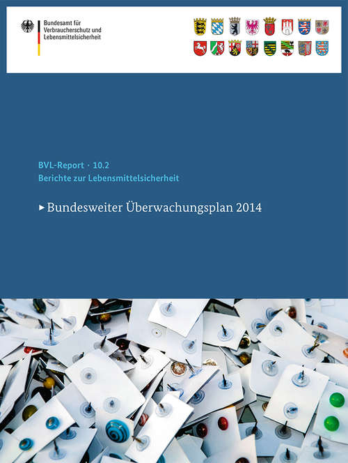 Book cover of Berichte zur Lebensmittelsicherheit 2014: Bundesweiter Überwachungsplan 2014 (1. Aufl. 2016) (BVL-Reporte)