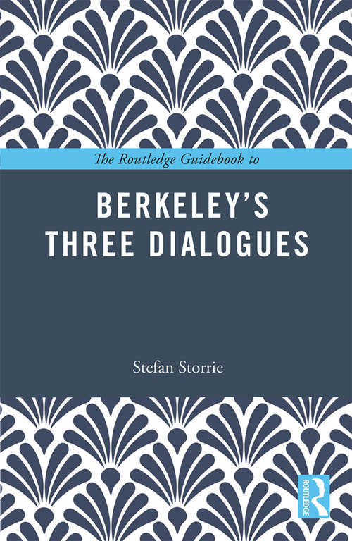 Book cover of The Routledge Guidebook to Berkeley’s Three Dialogues (The Routledge Guides to the Great Books)