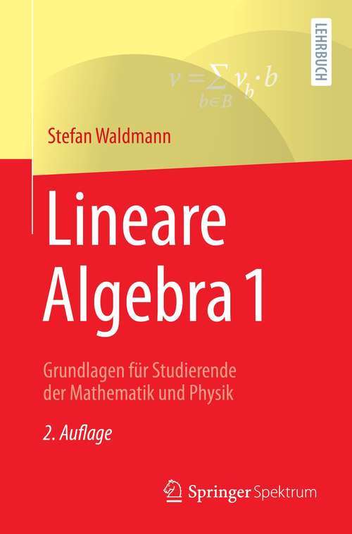 Book cover of Lineare Algebra 1: Grundlagen für Studierende der Mathematik und Physik (2. Aufl. 2021)