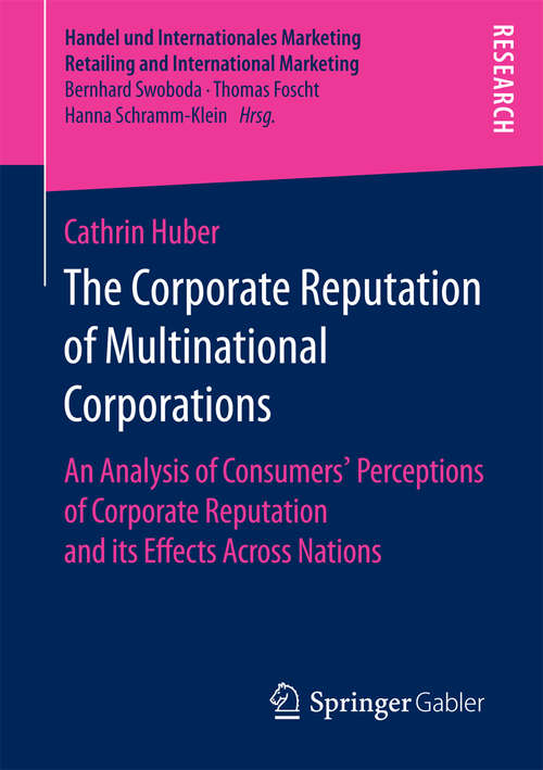 Book cover of The Corporate Reputation of Multinational Corporations: An Analysis of Consumers’ Perceptions of Corporate Reputation and its Effects Across Nations (Handel und Internationales Marketing Retailing and International Marketing)