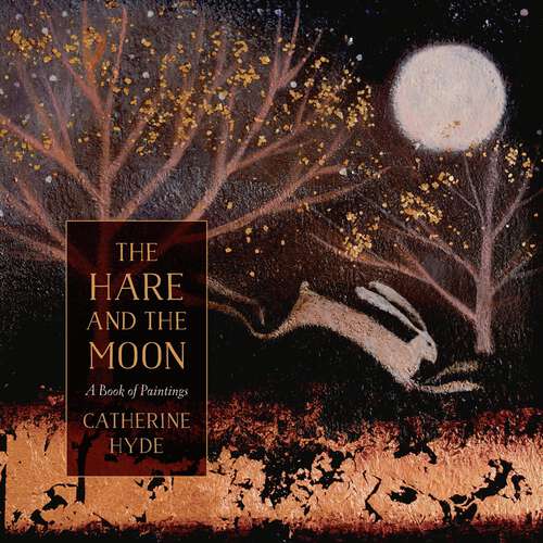 Book cover of The Hare and the Moon: A Calendar of Paintings