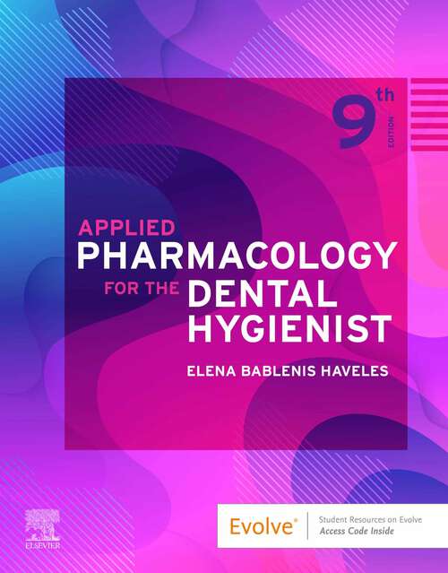 Book cover of Applied Pharmacology for the Dental Hygienist,E-Book: Applied Pharmacology for the Dental Hygienist,E-Book (9)