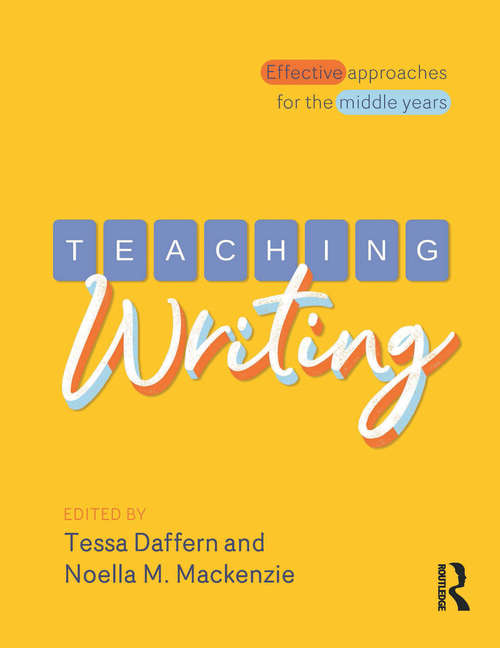 Book cover of Teaching Writing: Effective approaches for the middle years
