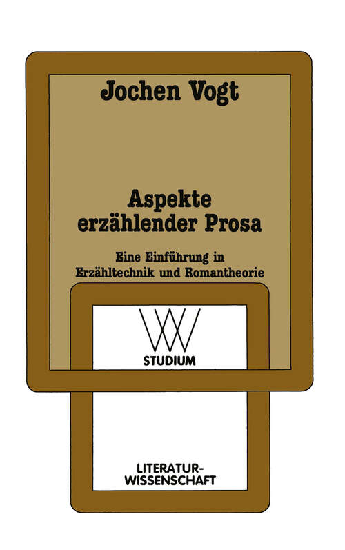 Book cover of Aspekte erzählender Prosa: Eine Einführung in Erzähltechnik und Romantheorie (8., durchges. und aktual. Aufl. 1998) (wv studium)