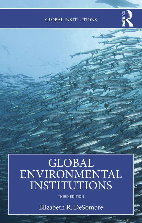 Book cover of Global Environmental Institutions (ISSN)