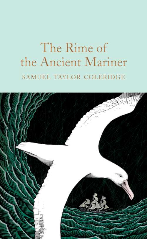 Book cover of The Rime of the Ancient Mariner: The Three Great Nineteenth Century Folios (2) (Macmillan Collector's Library #1)