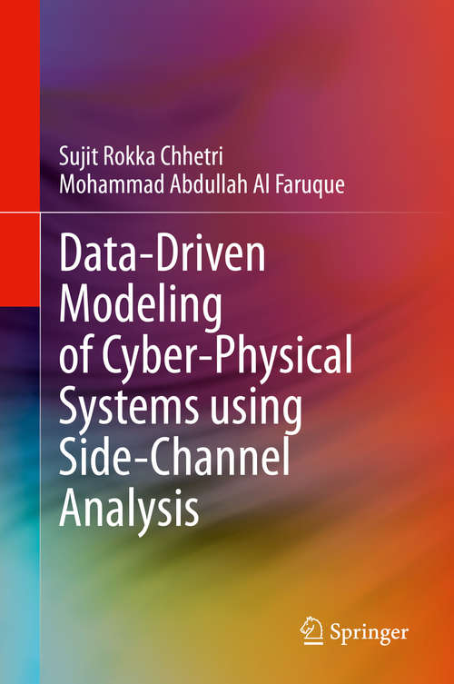 Book cover of Data-Driven Modeling of Cyber-Physical Systems using Side-Channel Analysis (1st ed. 2020)