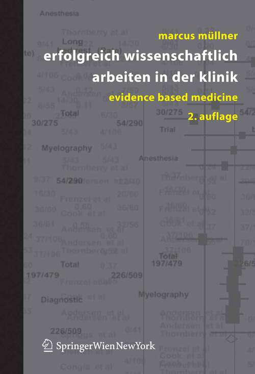 Book cover of Erfolgreich wissenschaftlich arbeiten in der Klinik: Evidence Based Medicine (2., überarb. u. erw. Aufl. 2005)