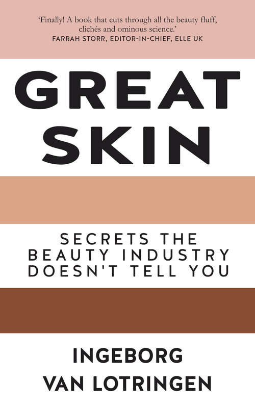Book cover of Great Skin: Secrets the Beauty Industry Doesn't Tell You
