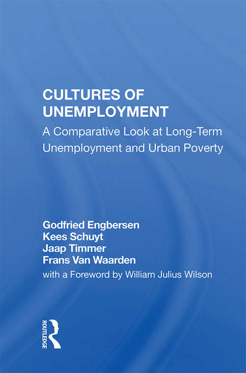 Book cover of Cultures Of Unemployment: A Comparative Look At Long-term Unemployment And Urban Poverty