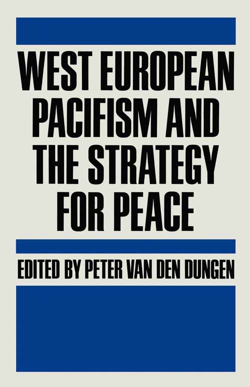 Book cover of West European Pacifism and the Strategy for Peace (1st ed. 1985)