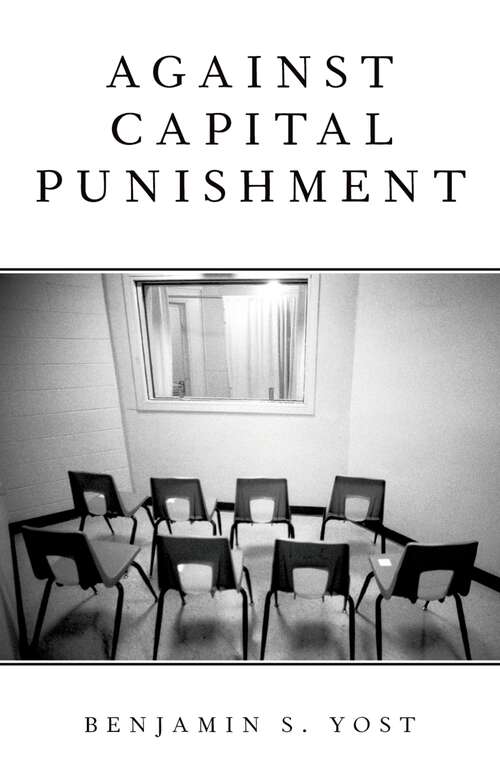 Book cover of Against Capital Punishment
