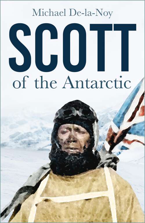 Book cover of Scott of the Antarctic (Pocket Biographies Ser.)