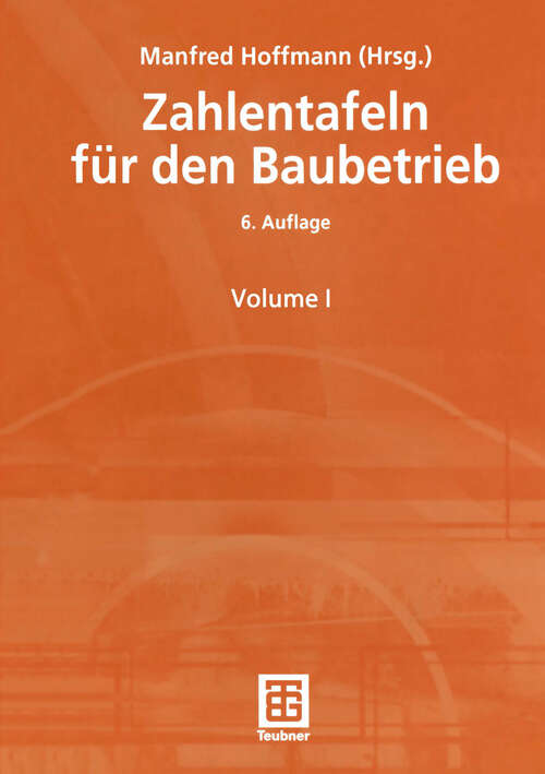 Book cover of Zahlentafeln für den Baubetrieb (6., vollst. akt. Aufl. 2002)