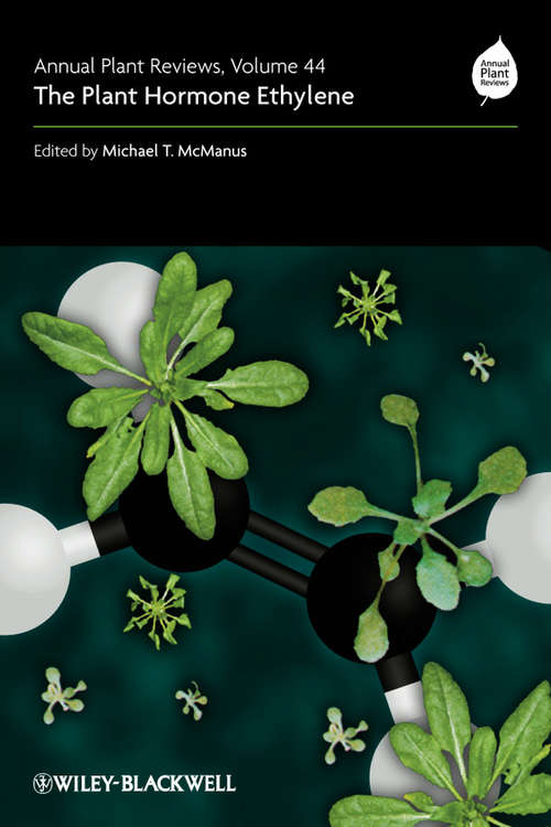Book cover of Annual Plant Reviews, The Plant Hormone Ethylene (Volume 44) (Annual Plant Reviews #65)