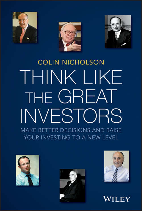 Book cover of Think Like the Great Investors: Make Better Decisions and Raise Your Investing to a New Level