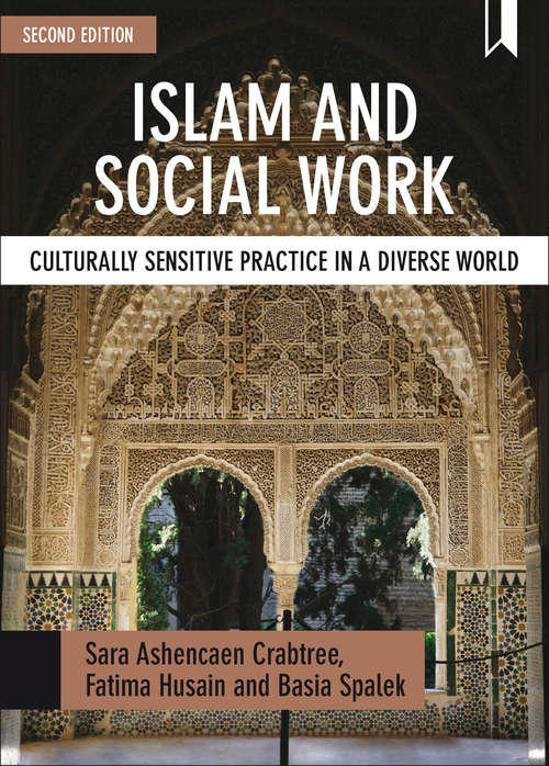 Book cover of Islam and social work: Culturally sensitive practice in a diverse world (BASW/Policy Press titles)