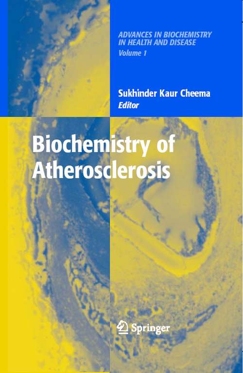 Book cover of Biochemistry of Atherosclerosis (2006) (Advances in Biochemistry in Health and Disease #1)