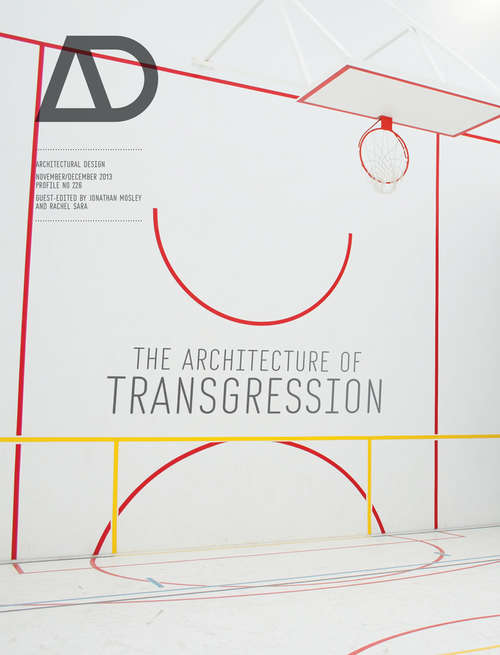 Book cover of The Architecture of Transgression (Architectural Design)