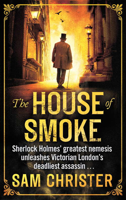 Book cover of The House Of Smoke: A Moriarty Thriller