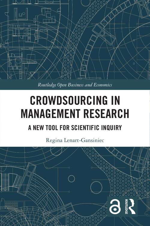 Book cover of Crowdsourcing in Management Research: A New Tool for Scientific Inquiry (Routledge Open Business and Economics)