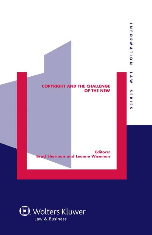 Book cover of Copyright and the Challenge of the New (Information Law Series #25)