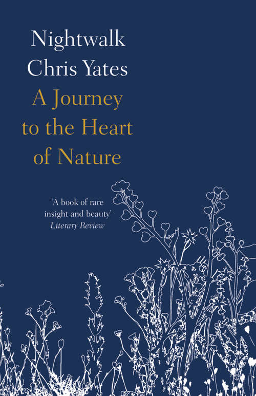 Book cover of Nightwalk: A Journey To The Heart Of Nature (ePub edition)