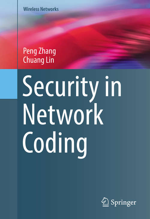 Book cover of Security in Network Coding (1st ed. 2016) (Wireless Networks)
