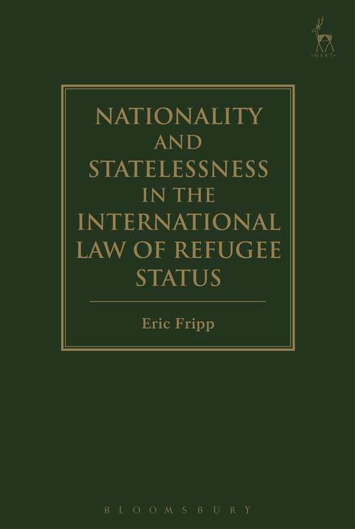 Book cover of Nationality and Statelessness in the International Law of Refugee Status