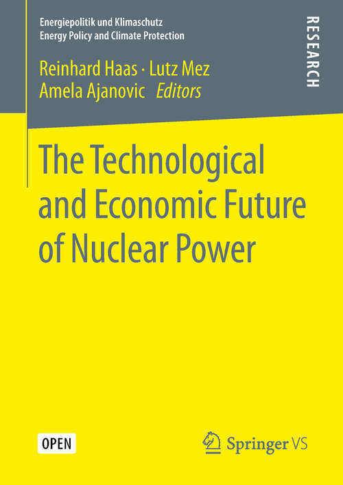 Book cover of The Technological and Economic Future of Nuclear Power (1st ed. 2019) (Energiepolitik und Klimaschutz. Energy Policy and Climate Protection)