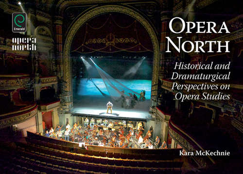 Book cover of Opera North: Historical and Dramaturgical Perspectives on Opera Studies (0)