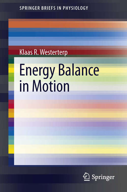 Book cover of Energy Balance in Motion (2013) (SpringerBriefs in Physiology)