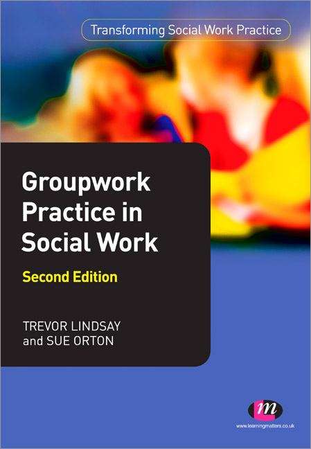 Book cover of Groupwork Practice in Social Work (Second Edition) (PDF)