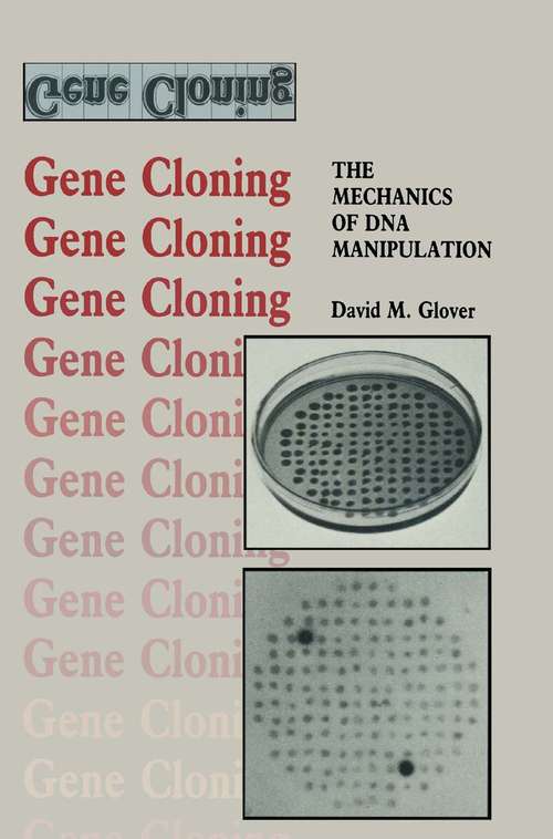 Book cover of Gene Cloning: The Mechanics of DNA Manipulation (1984) (Outline Studies in Biology)