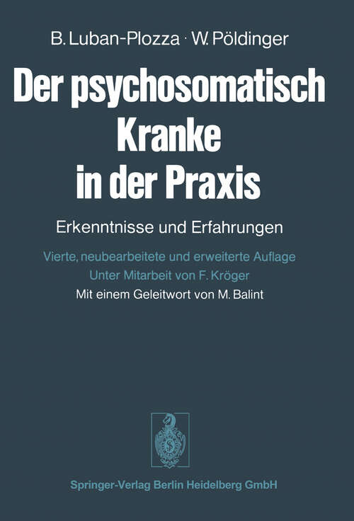 Book cover of Der psychosomatisch Kranke in der Praxis: Erkenntnisse und Erfahrungen (4. Aufl. 1980)