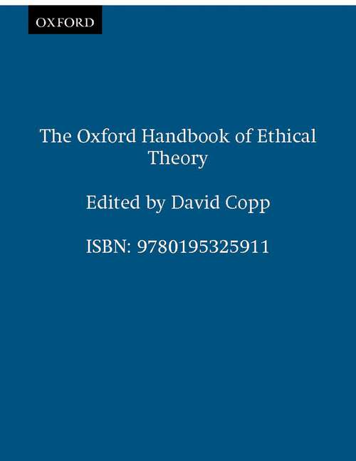 Book cover of The Oxford Handbook of Ethical Theory (Oxford Handbooks)